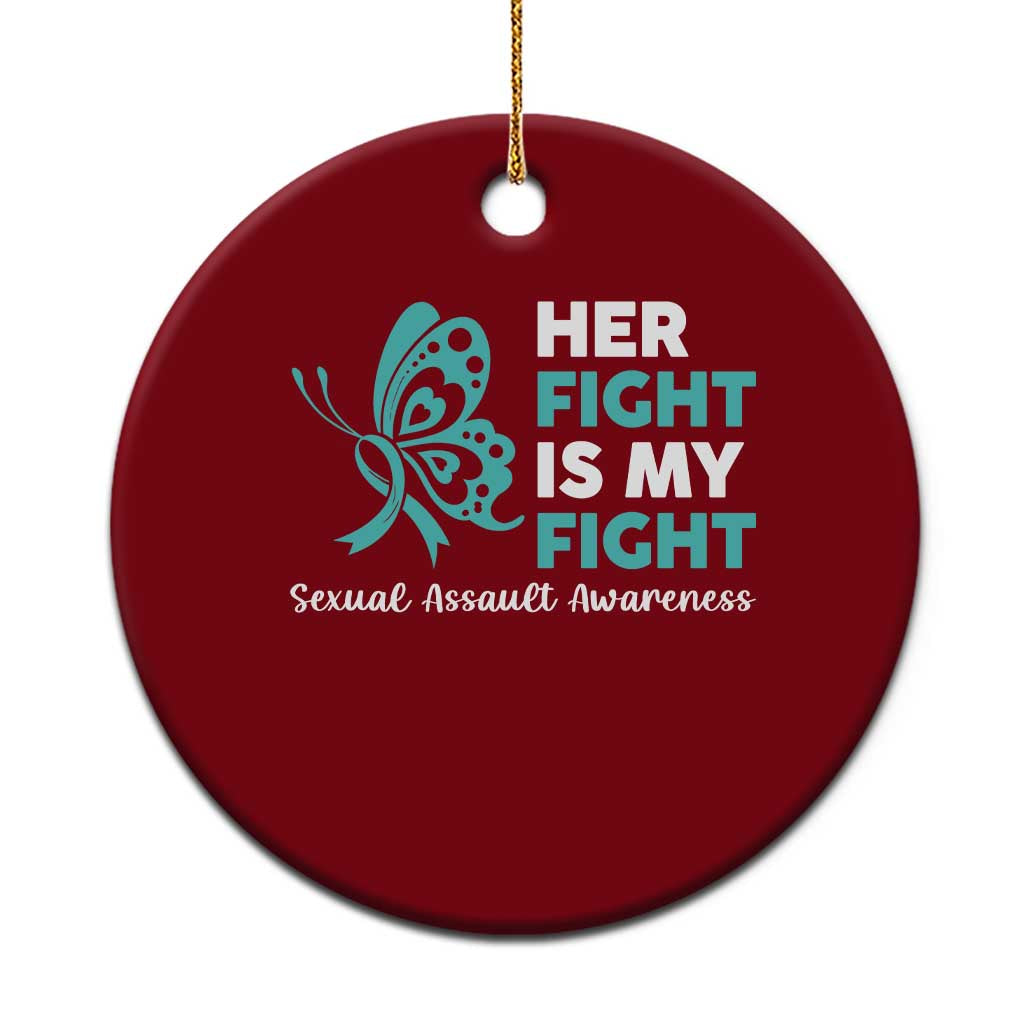 Sexual Assault Awareness Ceramic Ornament Her Fight is My Fight