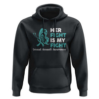 Sexual Assault Awareness Hoodie Her Fight is My Fight