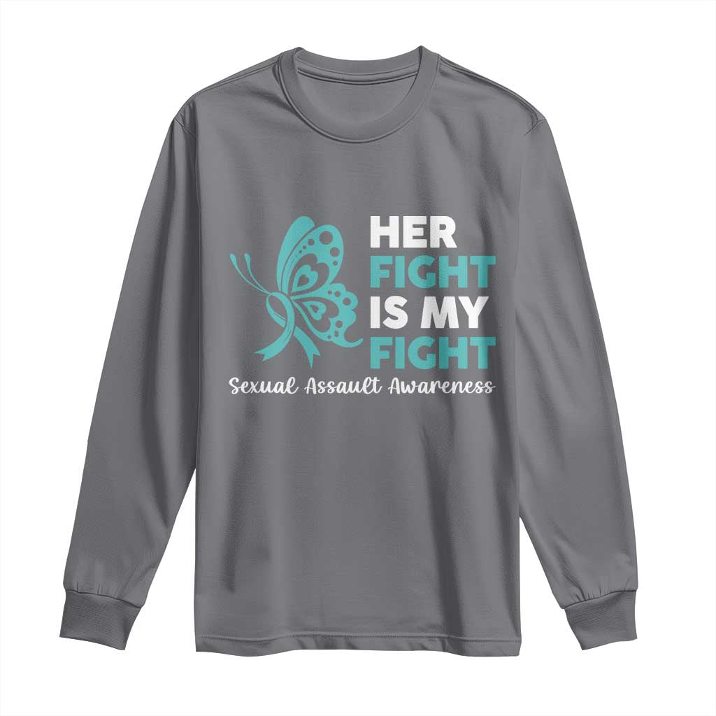 Sexual Assault Awareness Long Sleeve Shirt Her Fight is My Fight