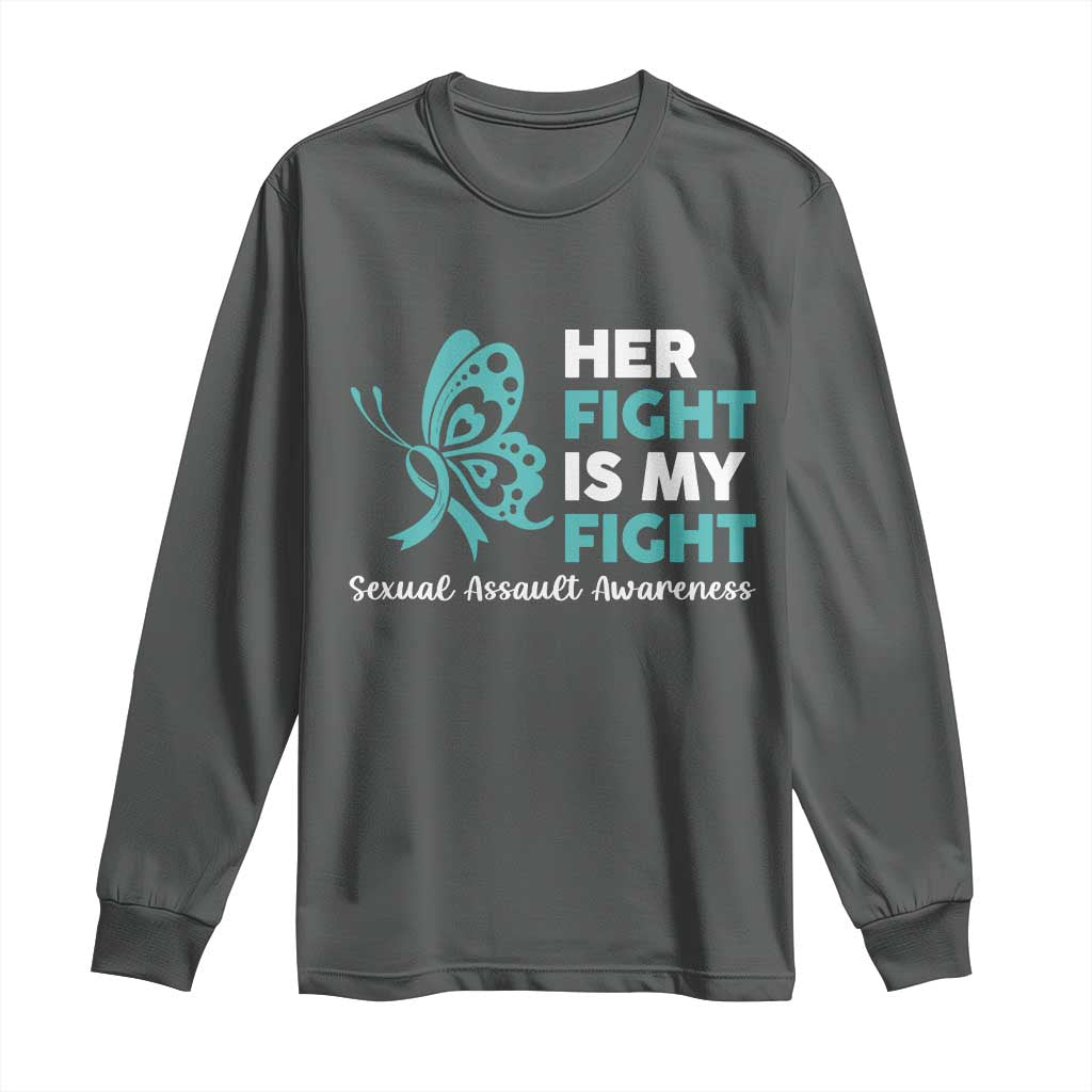 Sexual Assault Awareness Long Sleeve Shirt Her Fight is My Fight