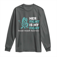 Sexual Assault Awareness Long Sleeve Shirt Her Fight is My Fight