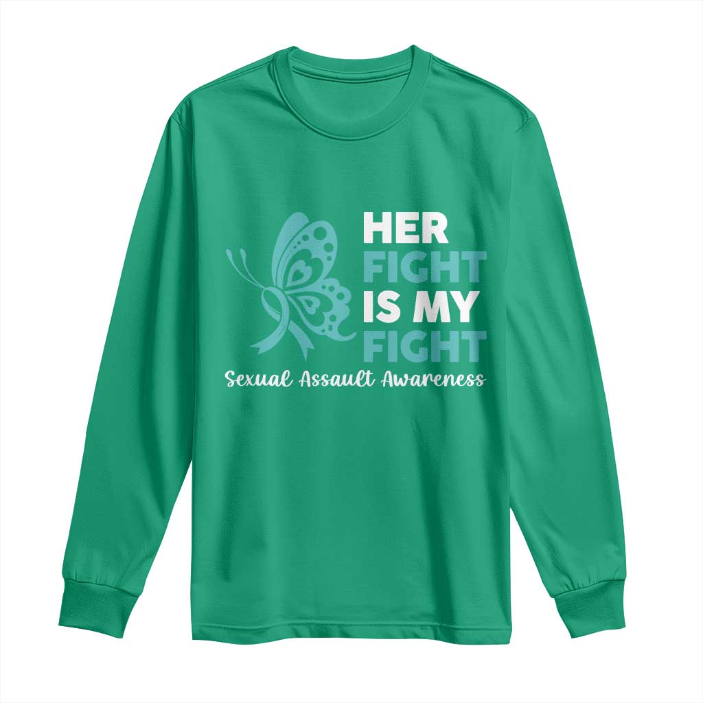 Sexual Assault Awareness Long Sleeve Shirt Her Fight is My Fight
