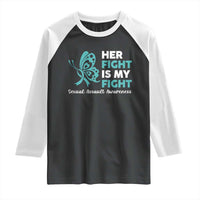 Sexual Assault Awareness Raglan Shirt Her Fight is My Fight