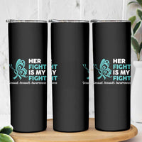 Sexual Assault Awareness Skinny Tumbler Her Fight is My Fight