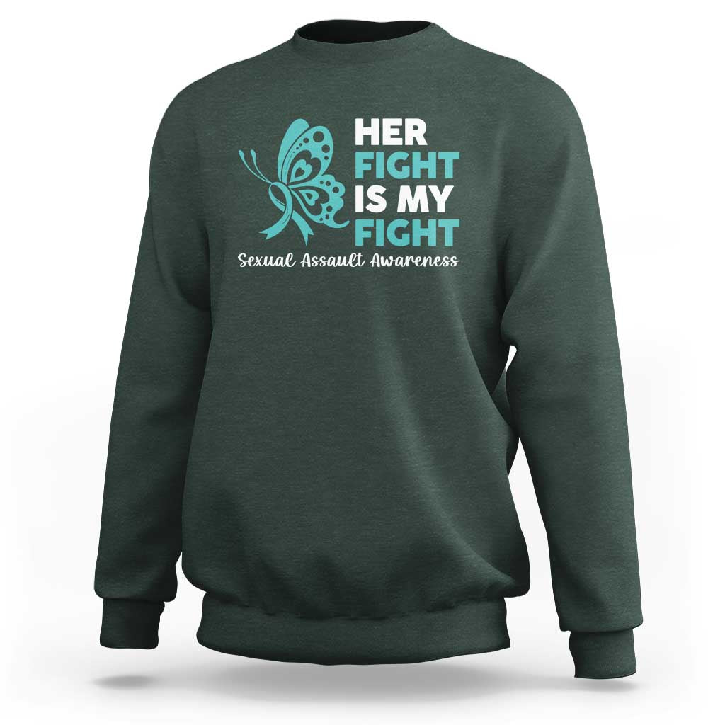 Sexual Assault Awareness Sweatshirt Her Fight is My Fight