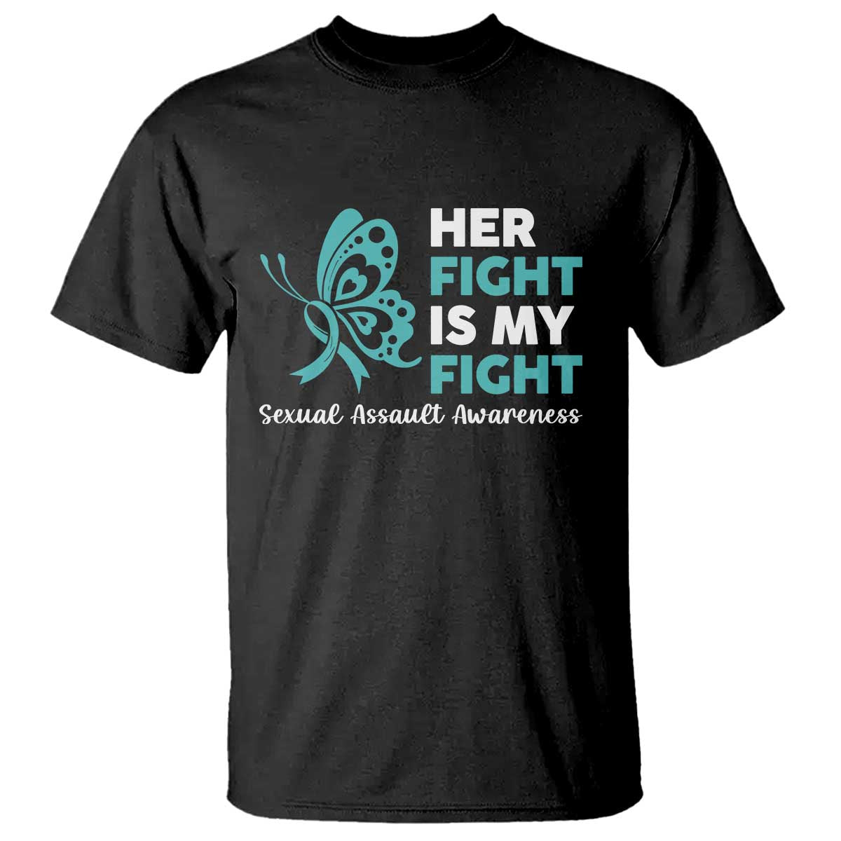 Sexual Assault Awareness T Shirt Her Fight is My Fight