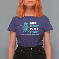 Sexual Assault Awareness T Shirt For Women Her Fight is My Fight