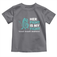 Sexual Assault Awareness Toddler T Shirt Her Fight is My Fight