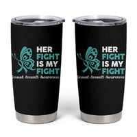 Sexual Assault Awareness Tumbler Cup Her Fight is My Fight