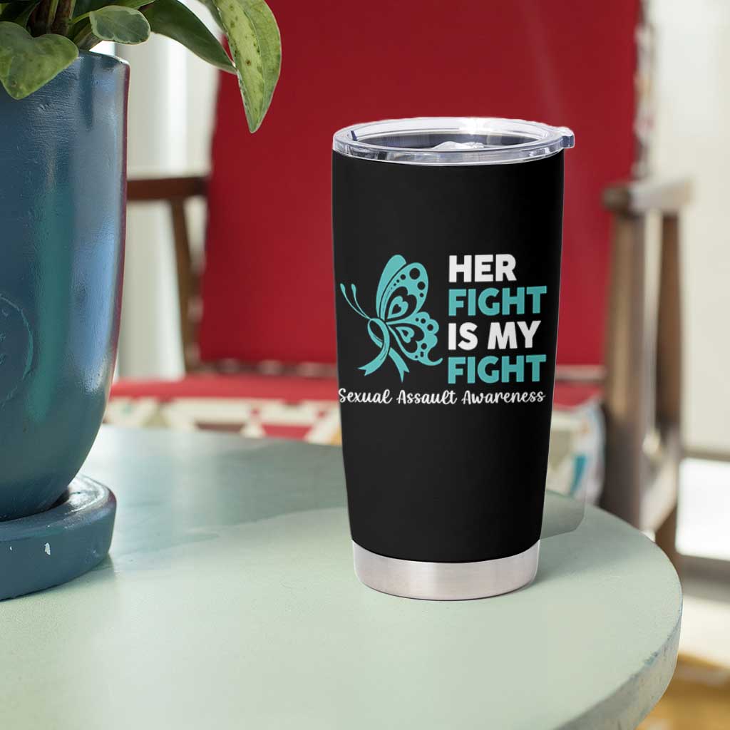 Sexual Assault Awareness Tumbler Cup Her Fight is My Fight