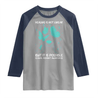 Sexual Assault Awareness Raglan Shirt Healing Is Not Linear But It Is Possible