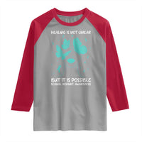 Sexual Assault Awareness Raglan Shirt Healing Is Not Linear But It Is Possible