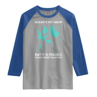 Sexual Assault Awareness Raglan Shirt Healing Is Not Linear But It Is Possible
