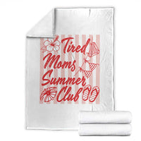 Tired Moms Summer Club Throw Blanket Funny Mom Life Beach Vacation