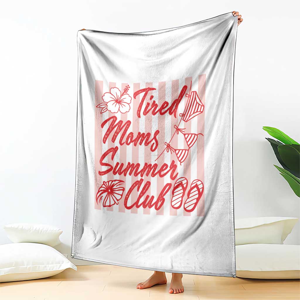 Tired Moms Summer Club Throw Blanket Funny Mom Life Beach Vacation