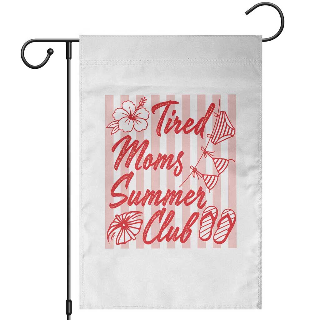 Tired Moms Summer Club Garden Flag Funny Mom Life Beach Vacation
