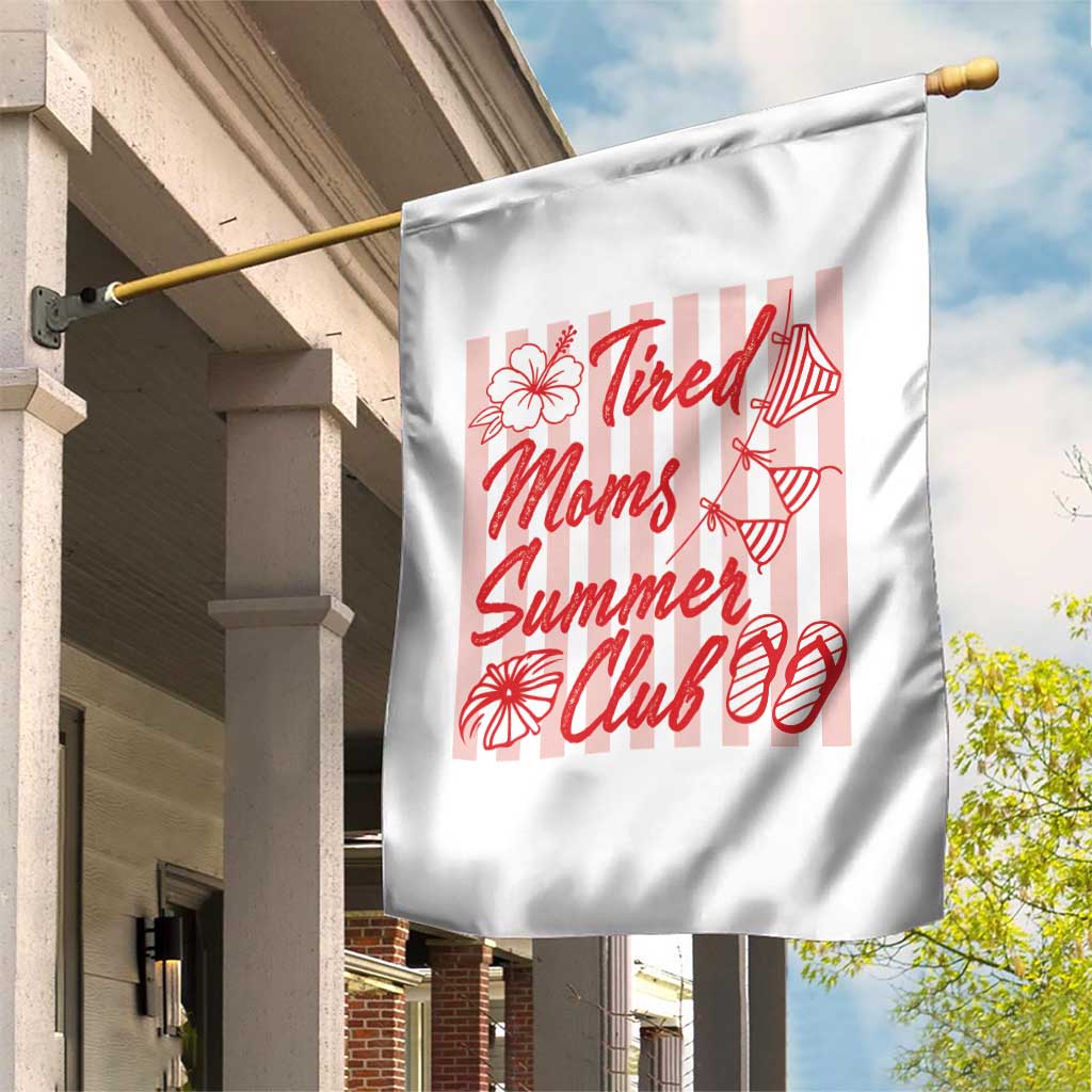 Tired Moms Summer Club Garden Flag Funny Mom Life Beach Vacation