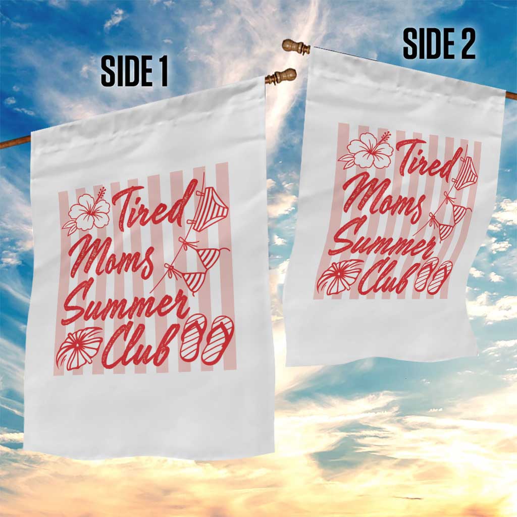 Tired Moms Summer Club Garden Flag Funny Mom Life Beach Vacation