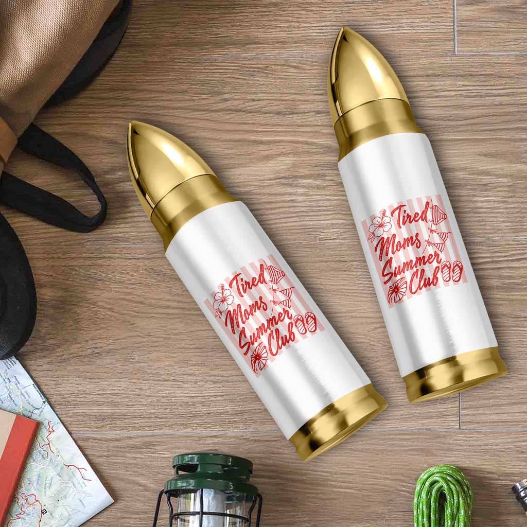 Tired Moms Summer Club Bullet Tumbler Funny Mom Life Beach Vacation