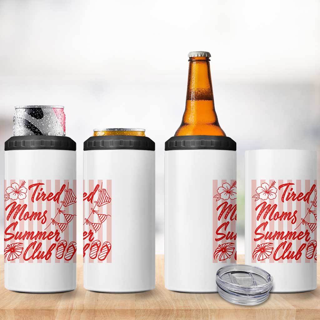 Tired Moms Summer Club 4 in 1 Can Cooler Tumbler Funny Mom Life Beach Vacation