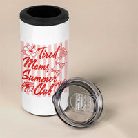 Tired Moms Summer Club 4 in 1 Can Cooler Tumbler Funny Mom Life Beach Vacation