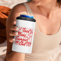 Tired Moms Summer Club 4 in 1 Can Cooler Tumbler Funny Mom Life Beach Vacation