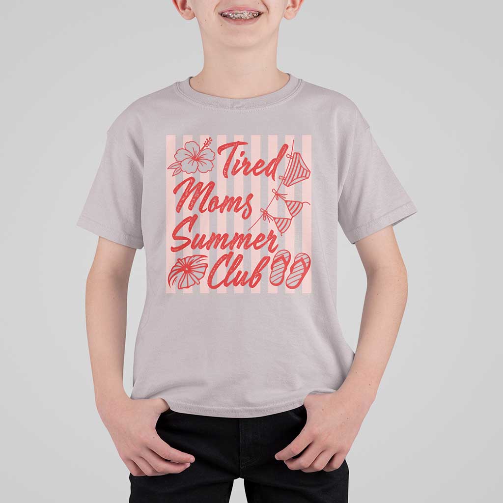 Tired Moms Summer Club T Shirt For Kid Funny Mom Life Beach Vacation