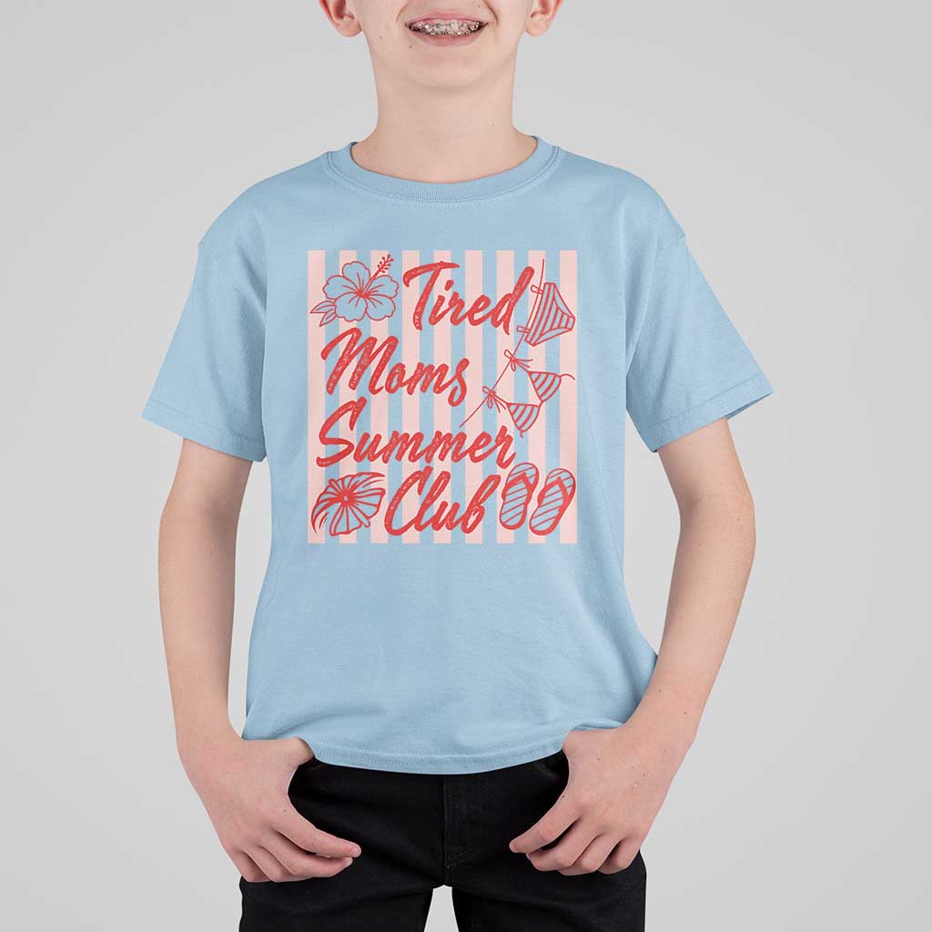 Tired Moms Summer Club T Shirt For Kid Funny Mom Life Beach Vacation