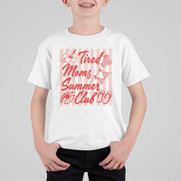 Tired Moms Summer Club T Shirt For Kid Funny Mom Life Beach Vacation