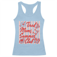 Tired Moms Summer Club Racerback Tank Top Funny Mom Life Beach Vacation