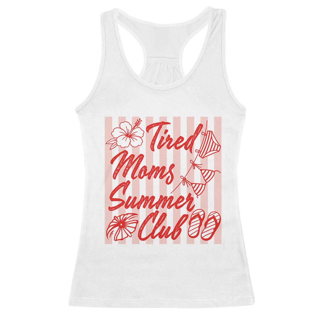 Tired Moms Summer Club Racerback Tank Top Funny Mom Life Beach Vacation