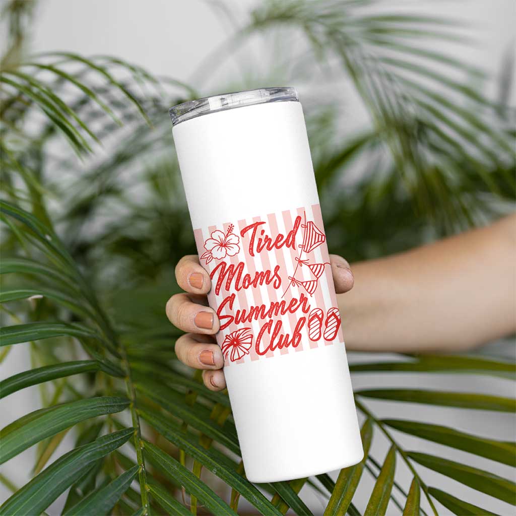 Tired Moms Summer Club Skinny Tumbler Funny Mom Life Beach Vacation