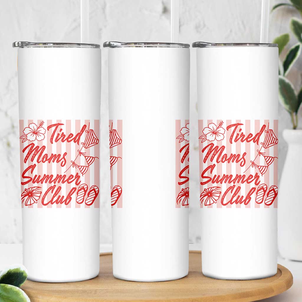 Tired Moms Summer Club Skinny Tumbler Funny Mom Life Beach Vacation