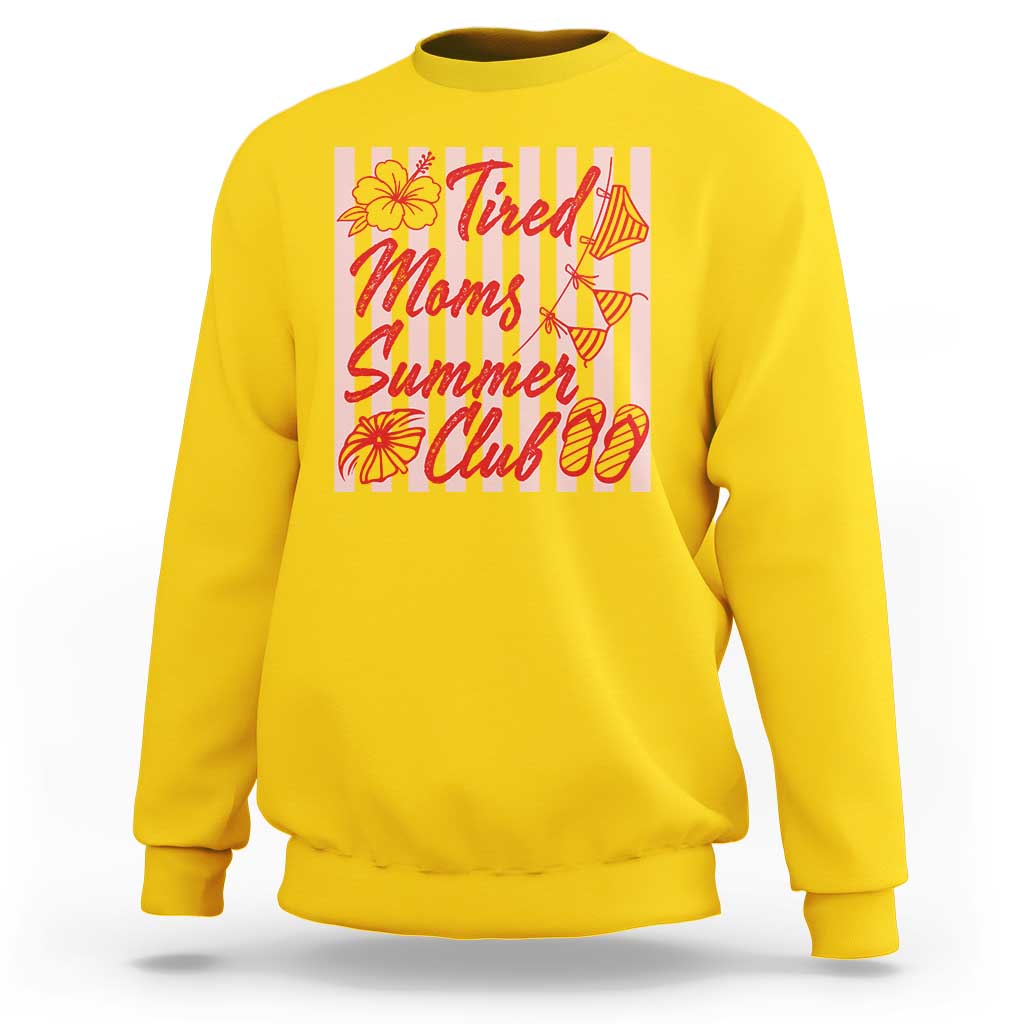 Tired Moms Summer Club Sweatshirt Funny Mom Life Beach Vacation