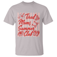 Tired Moms Summer Club T Shirt Funny Mom Life Beach Vacation