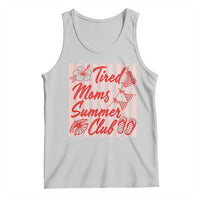 Tired Moms Summer Club Tank Top Funny Mom Life Beach Vacation