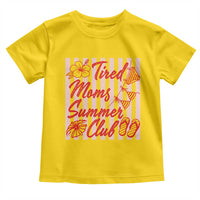 Tired Moms Summer Club Toddler T Shirt Funny Mom Life Beach Vacation