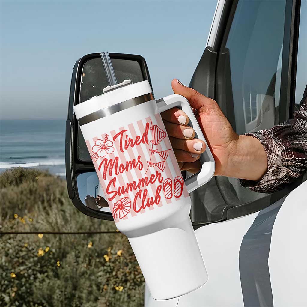 Tired Moms Summer Club Tumbler With Handle Funny Mom Life Beach Vacation