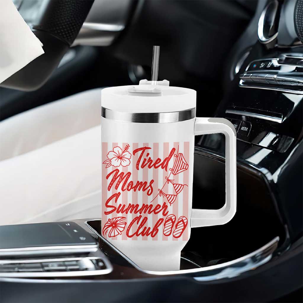 Tired Moms Summer Club Tumbler With Handle Funny Mom Life Beach Vacation