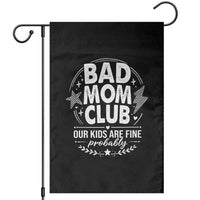 Bad Moms Club Garden Flag Our Kids Are Fine Funny Mom Mother’s Day Gift