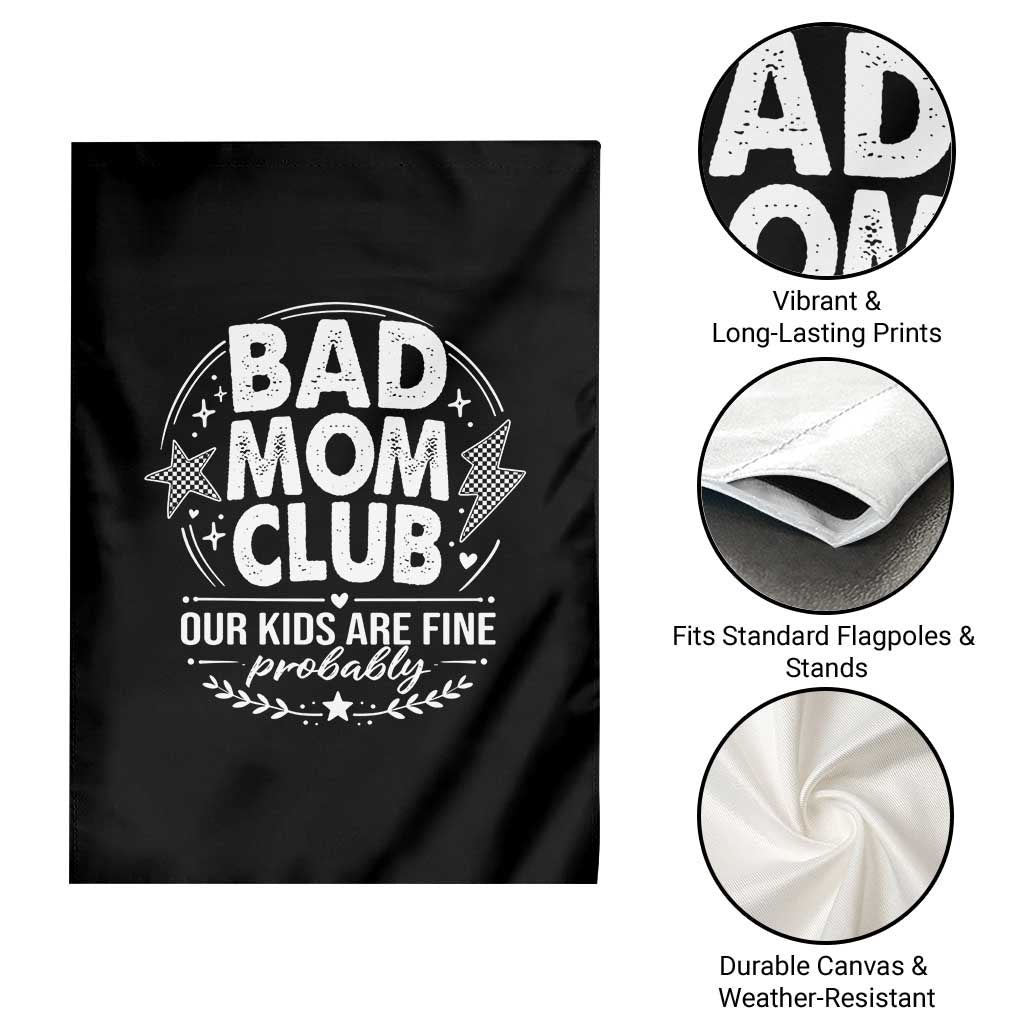 Bad Moms Club Garden Flag Our Kids Are Fine Funny Mom Mother’s Day Gift