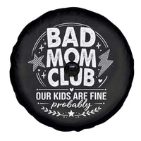 Bad Moms Club Spare Tire Cover Our Kids Are Fine Funny Mom Mother’s Day Gift