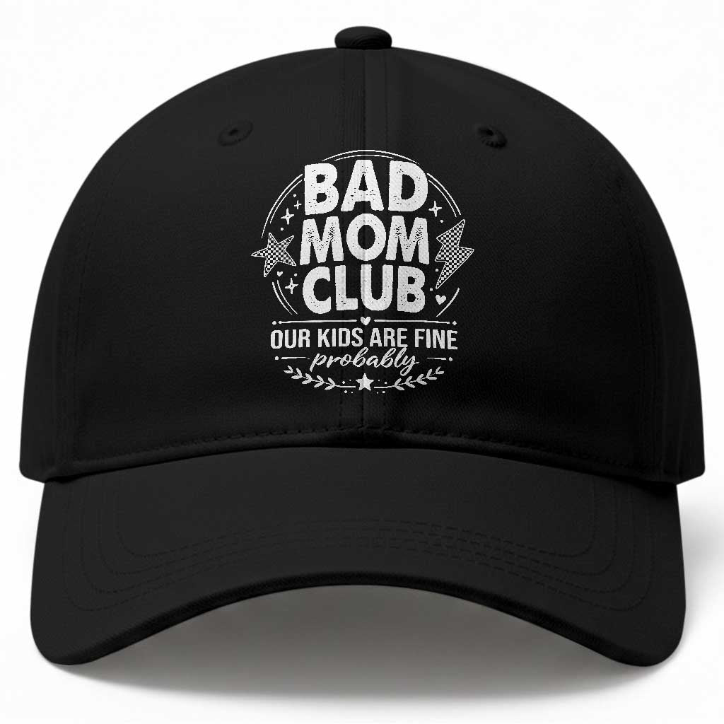 Bad Moms Club Baseball Cap Our Kids Are Fine Funny Mom Mother’s Day Gift