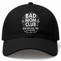 Bad Moms Club Baseball Cap Our Kids Are Fine Funny Mom Mother’s Day Gift
