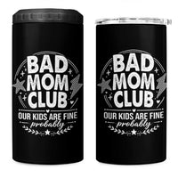 Bad Moms Club 4 in 1 Can Cooler Tumbler Our Kids Are Fine Funny Mom Mother’s Day Gift