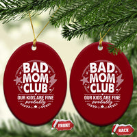 Bad Moms Club Ceramic Ornament Our Kids Are Fine Funny Mom Mother’s Day Gift