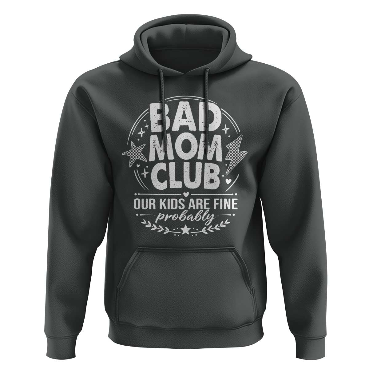 Bad Moms Club Hoodie Our Kids Are Fine Funny Mom Mother’s Day Gift