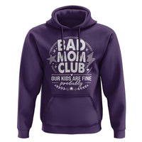 Bad Moms Club Hoodie Our Kids Are Fine Funny Mom Mother’s Day Gift