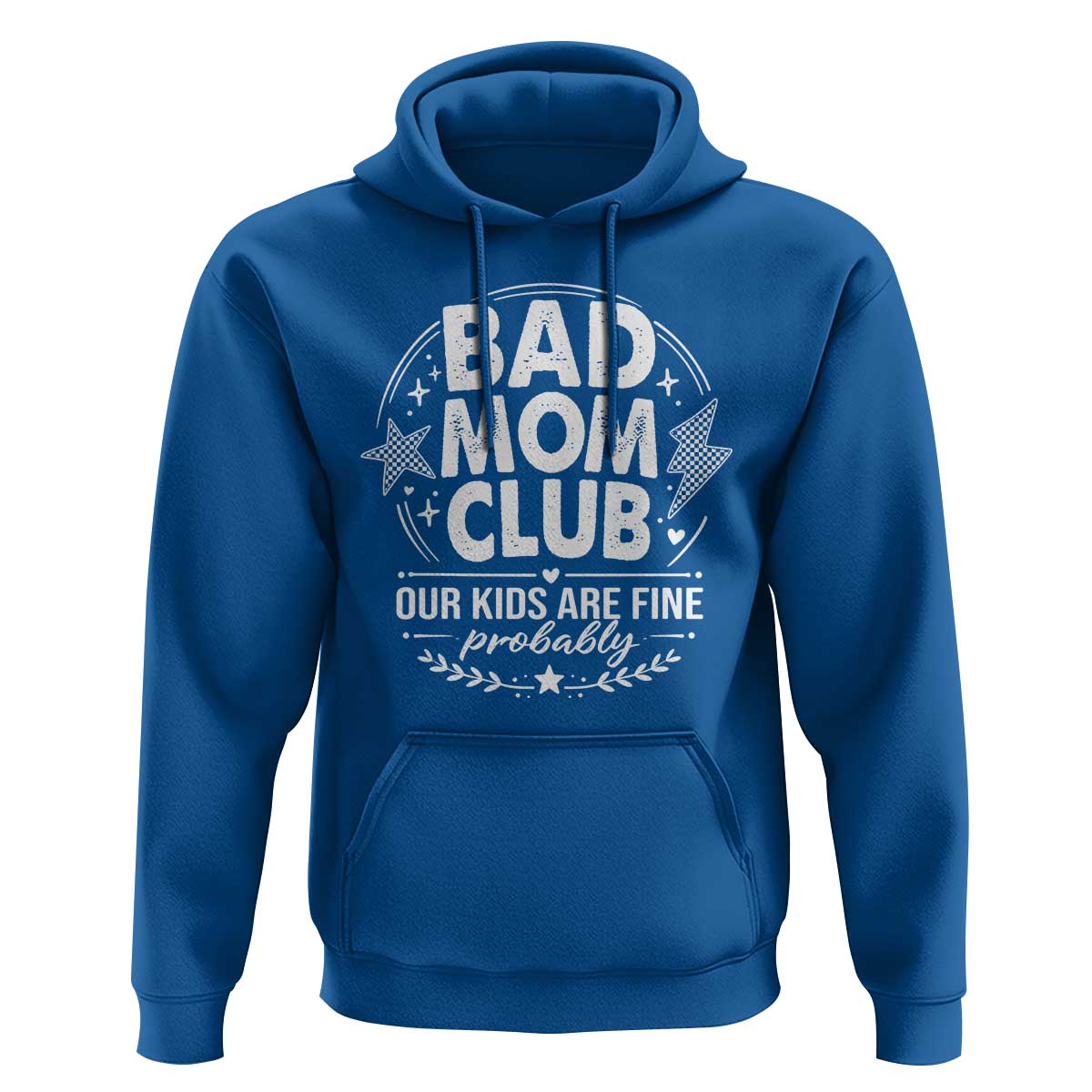 Bad Moms Club Hoodie Our Kids Are Fine Funny Mom Mother’s Day Gift