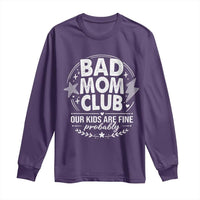 Bad Moms Club Long Sleeve Shirt Our Kids Are Fine Funny Mom Mother’s Day Gift